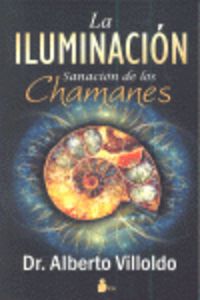 ILUMINACION, LA - SANACION DE LOS CHAMANES