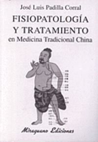 fisiopatologia y tratamiento en medicina tradicional china - Jose Luis Padilla Corral