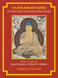 vajrasamadhi sutra - el sutra del samadhi-diamante - Kepa Eguiluz (ed. ) / Dokusho Villalba (ed. )