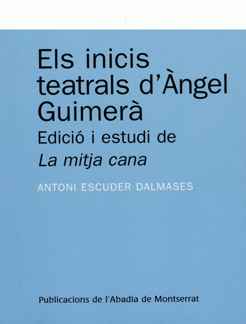 ELS INICIS TEATRALS D'ANGEL GUIMERA.