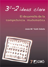 3-2 ideas clave - el desarrollo de la competencia matematica - Jesus Maria Goñi Zabala