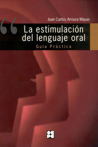 La estimulacion del lenguaje oral - Juan Carlos Arriaza Mayas