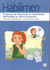 habilimen - programa desarrollo habilidades mentales niños pequeños - Mª C. Saiz Manzanares / J. Mª Roman Sanchez