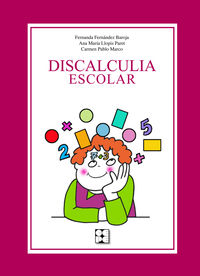 discalculia escolar - Fernanda Fernandez Baroja / Ana Maria Llopis Paret / Carmen Pablo Marco