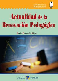 actualidad de la renovacion pedagogica - Javier Pericacho Gomez