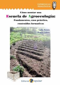 escuela de agroecologia - fundamentos, caso practico, contenidos formativos - Carlos Romon Salinas / Franco Llobera Serra