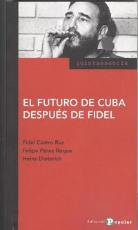 FUTURO DE CUBA DESPUES DE FIDEL, EL