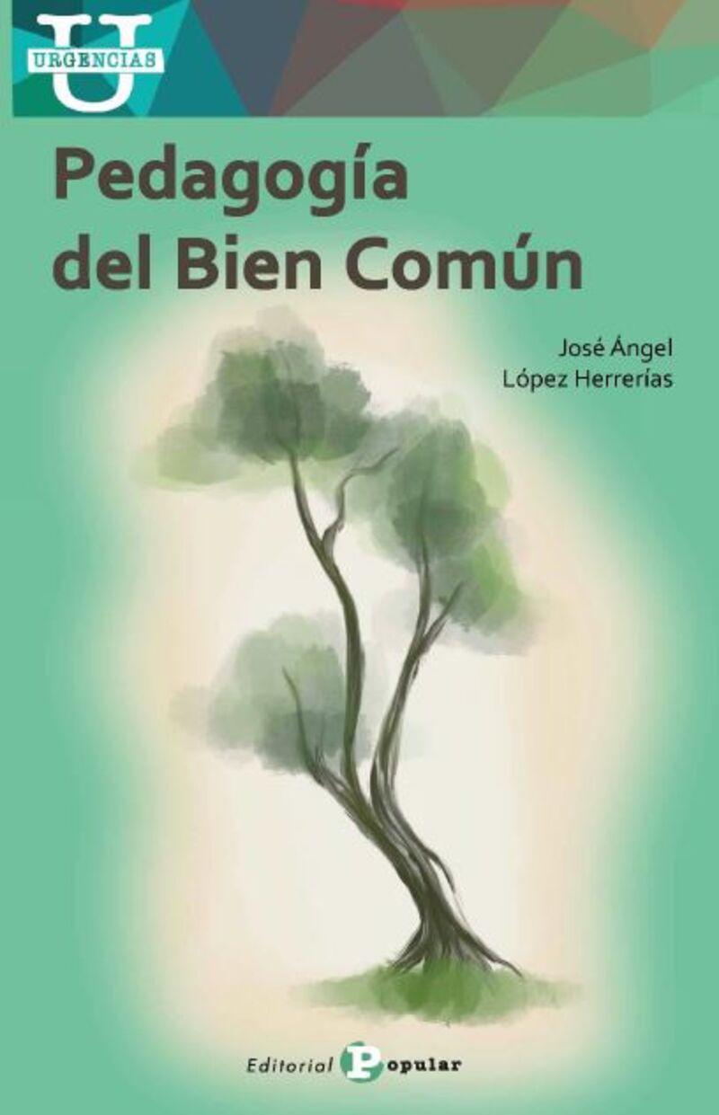 pedagogia del bien comun - Jose Manuel Lopez Herrerias
