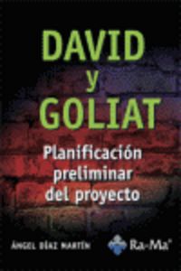 DAVID Y GOLIAT - PLANIFICACION PRELIMINAR DEL PROYECTO
