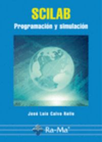 scilab - programacion y simulacion - Jose Luis Calvo Rolle
