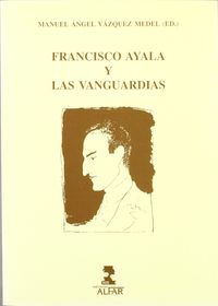 FRANCISCO AYALA Y LAS VANGUARDIAS