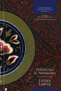 cuadernos ixbilia 6 - Hipolito Garcia Navarro / Latifa Labsir / Antonio Reyes Ruiz (ed. )