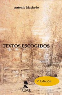 TEXTOS ESCOGIDOS (ANTONIO MACHADO)