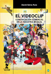 videoclip, el - comunicacion comercial en la industria musical - David Selva Ruiz