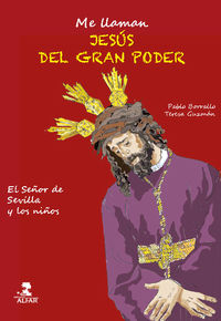 me llaman jesus del gran poder - el señor de sevilla y los niños - Pablo Jesus Borrallo Sanchez