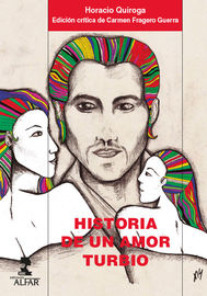 historia de un amor turbio - Horacio Quiroga / Carmen Fragero Guerra (ed. )