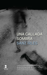 Una callada sombra - Luis Sanz Irles