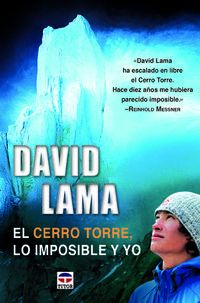 david lama - el cerro torre, lo imposible y yo - David Lama
