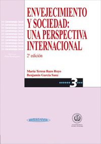 envejecimiento y sociedad - una perspectiva internacional - Maria Teresa Bazo Royo / Benjamin Garcia Sanz