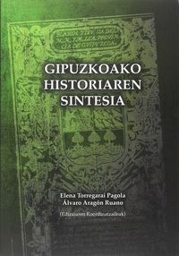 gipuzkoako historiaren sintesia - E. Torregarai Pagola (coord. ) / Alvaro Aragon Ruano (coord. )