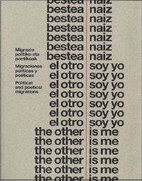 bestea naiz = el otro soy yo = the other is me
