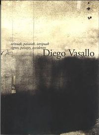 diego vasallo - zeinuak, paisaiak, istripuak = signos, paisajes, accidentes - Diego Vasallo Barruso / Jesus M. Corman