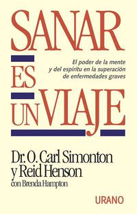sanar es un viaje - O. Carl Simonton