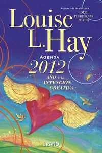 2012 agenda - louise l. hay - año de la intencion creativa - Louise L. Hay