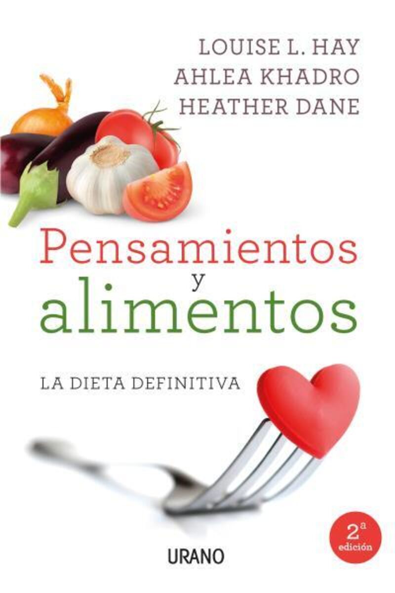 pensamientos y alimentos - la dieta definitiva - Louise Hay / Ahlea Khadro / Heather Dane