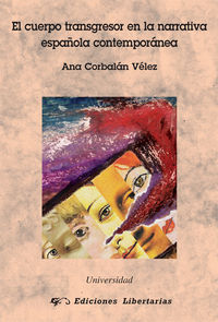El cuerpo transgresor en la narrativa española contemporanea - Ana Corbalan Velez
