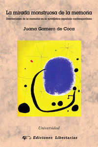 La mirada monstruosa de la memoria - Juana Gamero De Coca