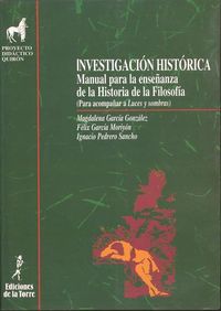 investigacion historica - manual para la enseñanza de la historia de la filosofia - Magdalena Garcia Gonzalez / Feliz Garcia Moriyon / Ignacio Pedrero Sancho