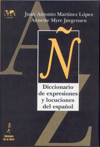 diccionario de expresiones y locuciones del español - Juan Antonio Martinez Lopez
