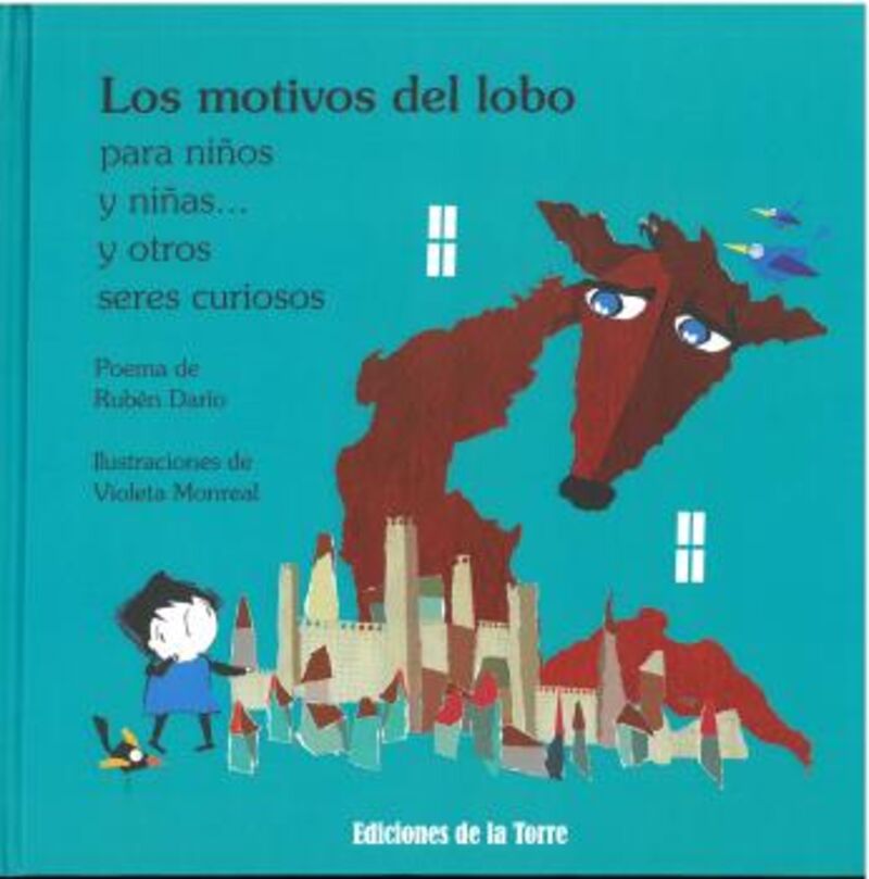 los motivos del lobo - para niños y niñas... y otros seres curiosos - Ruben Dario