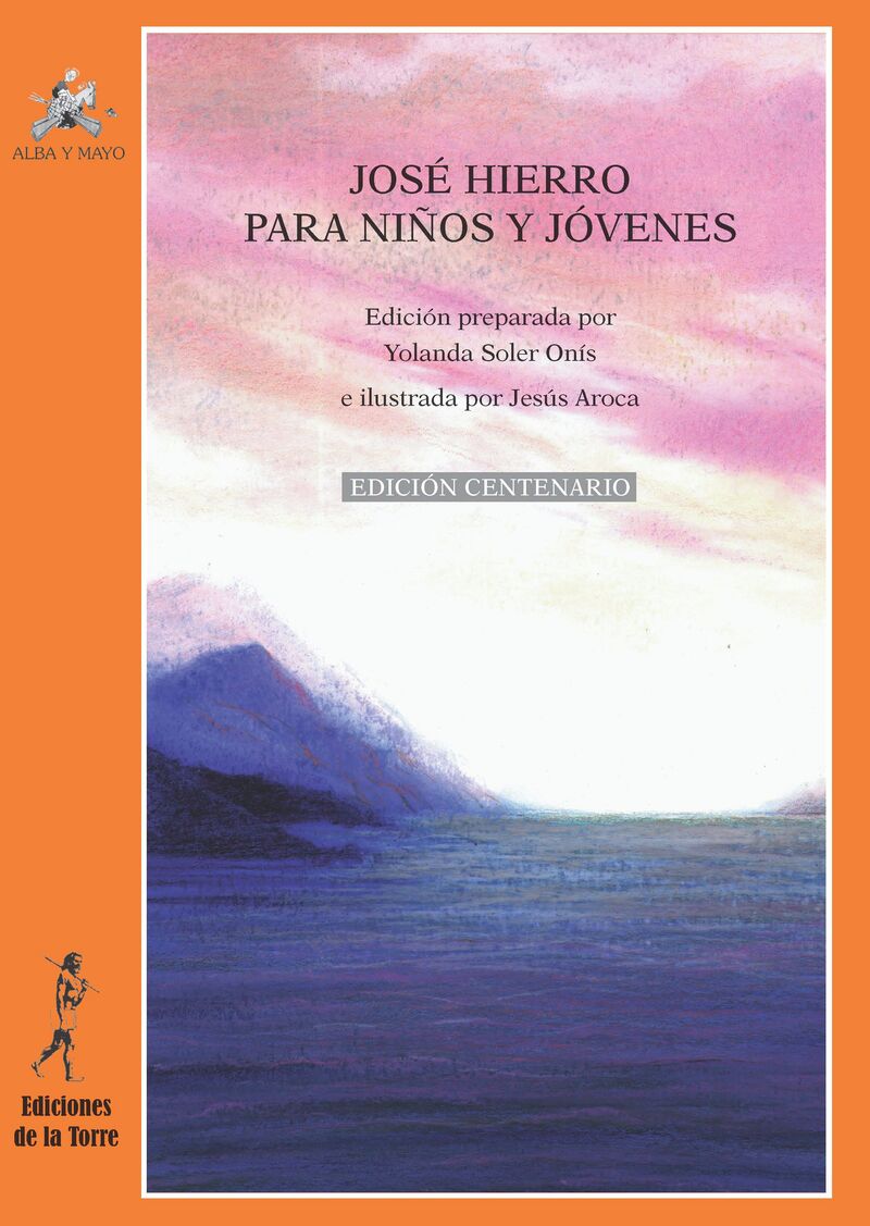 JOSE HIERRO PARA NIÑOS Y JOVENES (ED CENTENARIO)