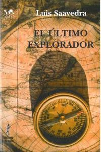 El ultimo explorador - Luis Saavedra