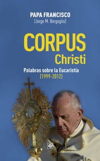 corpus christi - palabras sobre la eucaristia