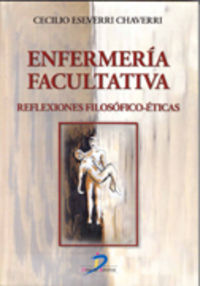 ENFERMERIA FACULTATIVA - REFLEXIONES FILOSOFICO-ETICAS