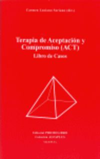 TERAPIA DE ACEPTACION Y COMPROMISO (ACT) LIBRO CASOS