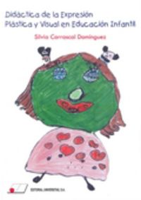 didactica de la expresion plastica y visual en educacion infantil - Silvia Carrascal Dominguez