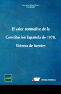 VALOR NORMATIVO DE LA CONSTITUCION ESPAÑOLA DE 1978, EL - SISTEMA DE FUENTES