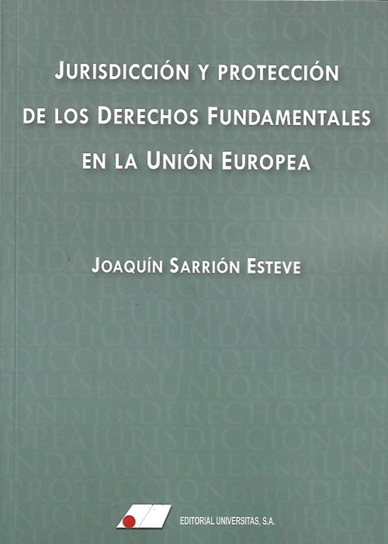 jurisdiccion y proteccion de los derechos fundamentales en l - Joaquin Sarrion Esteve