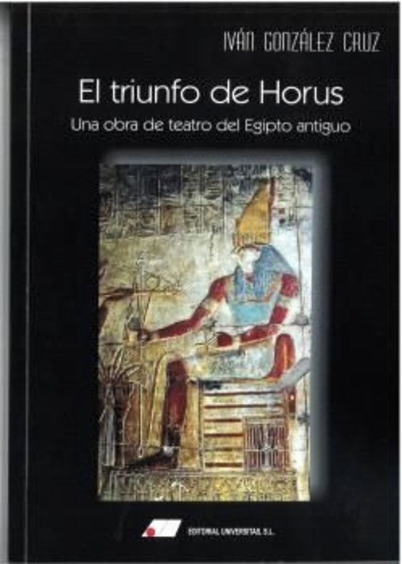 EL TRIUNFO DE HORUS - UNA OBRA DE TEATRO DEL EGIPTO ANTIGUO