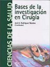 bases de la investigacion en cirugia - Jose A. Rodriguez Montes