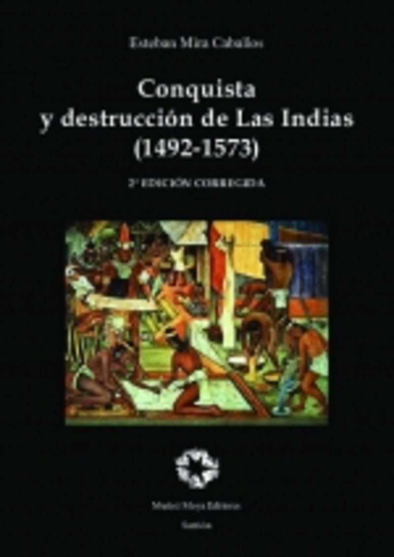 (2 ED) CONQUISTA Y DESTRUCCION DE LAS INDIAS