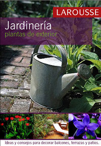 LAROUSSE JARDINERIA - PLANTAS DE EXTERIOR