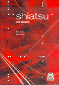 shiatsu - guia practica - Chris Jarmey / Gabriel Mojay