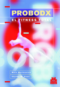 probodx - el fitness total - Marv Marinovich / Edythe Heus