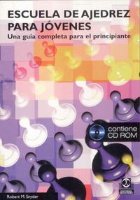 ESCUELA DE AJEDREZ PARA JOVENES (+CD)