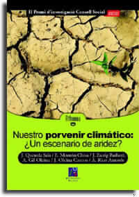 nuestro porvenir climatico - ¿un escenario de aridez? - Jose Escrig Barbera / [ET AL. ]